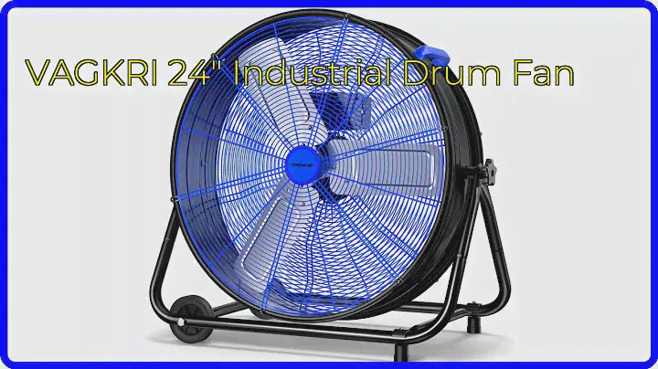 REVIEW (2024): VAGKRI 24" Industrial Drum Fan. ESSENTIAL details.