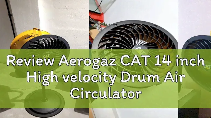 Review Aerogaz CAT 14 inch High velocity Drum Air Circulator (HVPD 14)