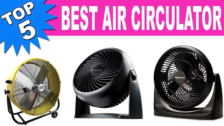 Top 5 Best Air Circulator 2021