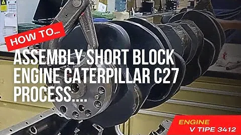 ASSEMBLY SHORT BLOCK PROCESS, ENGINE CATERPILLAR C27 || REBUILD ENGINE BACK TO ZERO...